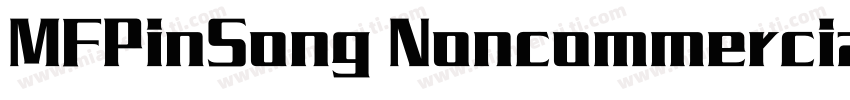 MFPinSong Noncommercial字体转换